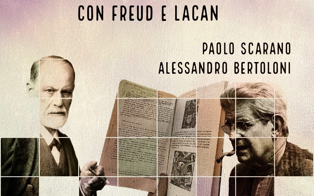 Leggere il presente con Freud e Lacan